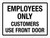 Employees Only Customers Use Front Door Landscape - Wall Sign