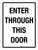 Enter Through This Door Portrait - Wall Sign