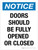 Notice: Doors Should Be Fully Opened Or Closed Portrait - Wall Sign
