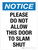 Notice: Please Do Not Allow This Door To Slam Shut Portrait - Wall Sign