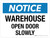 Notice: Warehouse Open Door Slowly Landscape - Wall Sign
