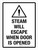 Steam Will Escape When Door Is Opened Portrait - Wall Sign