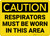 Caution: Respirators Must be Worn in This Area - Wall Sign