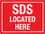 SDS Located Here Red Landscape - Wall Sign