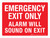 Emergency Exit Only - Alarm Will Sound On Exit Landscape - Wall Sign