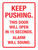 Keep Pushing - This Door Will Open In 15 Seconds - Alarm Will Sound Portrait - Wall Sign