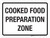 Cooked Food Preparation Zone Landscape - Wall Sign