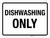 Dishwashing Only Landscape - Wall Sign