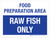 Food Preparation Area: Raw Fish Area Only Landscape - Wall Sign