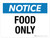 Notice: Food Only Landscape - Wall Sign
