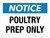 Notice: Poultry Prep Only Landscape - Wall Sign