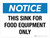 Notice: This Sink For Food Equipent Only Landscape - Wall Sign