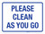 Please Clean As You Go Landscape - Wall Sign