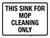 This Sink For Cleaning Only Landscape - Wall Sign