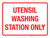 Utensil Washing Station Only Landscape - Wall Sign