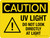 Caution: UV Lights Do Not Look Directly At Light Landscape - Wall Sign