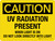 Caution: UV Radiation Present When Light Is On Do Not Look Directly Into Light Landscape - Wall Sign