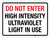 Do Not Enter - High Intensity Ultraviolet Light In Use Landscape - Wall Sign