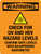 Warning: Check For UV And HEV Hazard Levels Confirm Safe Levels With An Approved Radiometer Portrait - Wall Sign