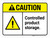 Caution: Controlled Product Storage ANSI Landscape - Wall Sign