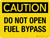 Caution: Do Not Open Fuel Bypass Landscape - Wall Sign