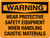 Warning: Wear Protective Safety Equipment When Handling Caustic Materials Landscape - Wall Sign