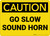 Caution: Go Slow Sound Horn - Wall Sign