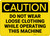 Caution: Do Not Wear Loose Clothing while Operating - Wall Sign