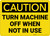 Caution: Turn Machine off When Not in Use - Wall Sign
