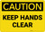 Caution: Keep Hands Clear - Wall Sign