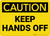 Caution: Keep Hands Off - Wall Sign