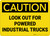 Caution: Look Out for Powered Industrial Trucks - Wall Sign
