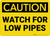 Caution: Watch Low Pipes - Wall Sign