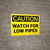Caution: Watch Low Pipes - Wall Sign