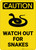 Caution: Watch Out For Snakes - Wall Sign