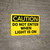 Caution: Do Not Enter When Light is on - Wall Sign