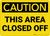 Caution: This Area Closed Off - Wall Sign