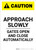 Caution: Approach Slowly Gates Open And Close Automatically Portrait - Wall Sign