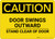 Caution: Door Swings Outward Stand Clear Of Door - Wall Sign