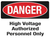 DANGER High Voltage Authorized