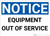 Notice: Equipment Out Of Service - Wall Sign
