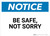 Notice: Be Safe Not Sorry - Wall Sign