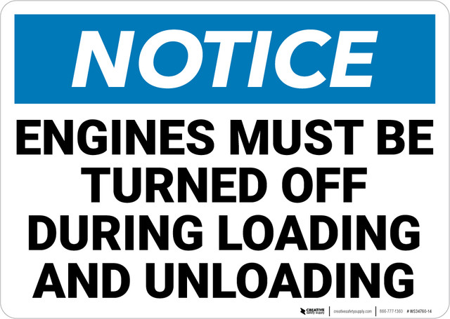 Notice: Engines Turned Off During Loading Unloading Landscape - Wall Sign