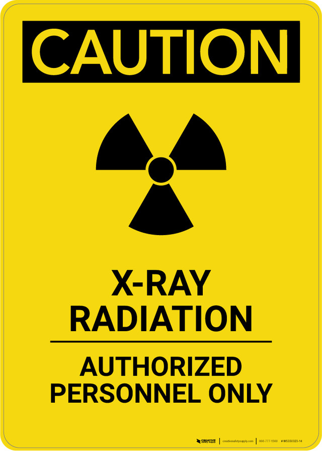 XRay Warning + Caution Signs Creative Safety Supply