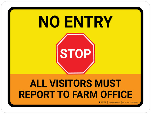 Stop No Entry Visitors Must Report to Farm Office Landscape - Wall Sign