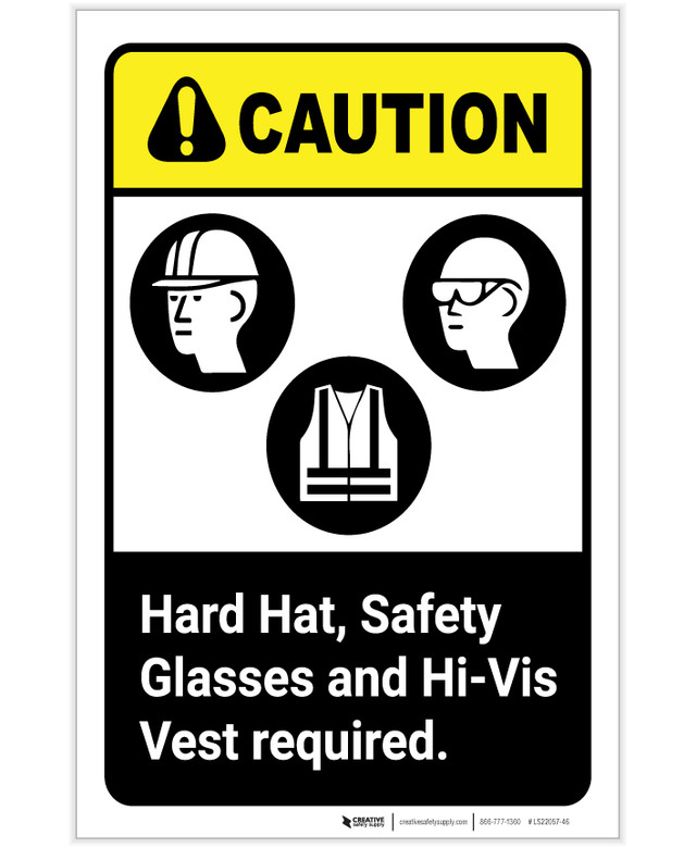Caution: Hard Hat/Safety Glasses/Hi-Vis Vest Required ANSI - Label