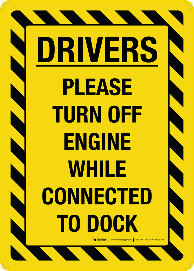 Drivers - Please Turn Off Engine While Connected To Dock Portrait ...
