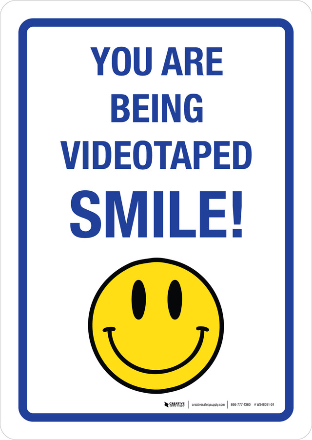 You Are Being Videotaped Smile with Icon - Wall Sign