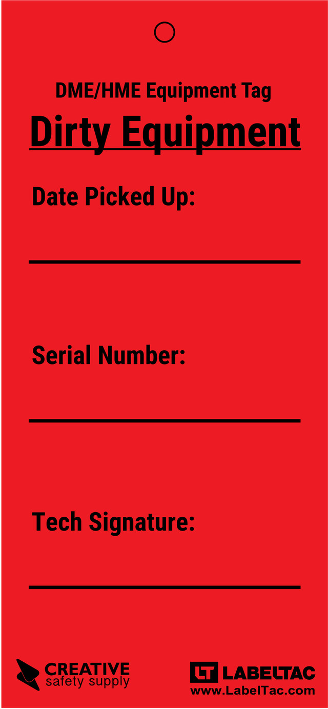 Dirty DME/HME Equipment Tag Creative Safety Supply