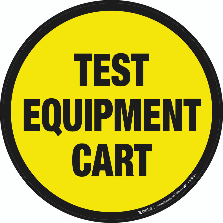 Test Equipment Cart Floor Sign Creative Safety Supply